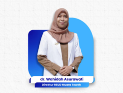 Dr. Wahidah Asurawati Ditunjuk sebagai Plt Direktur RSUD Muara Teweh, Dr. Tiur Maida Menjabat di Disdagrin